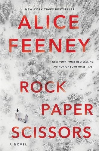 Rock Paper Scissors: A Novel - Alice Feeney · 2021