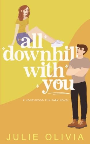All Downhill With You (Honeywood #1) - Julie Olivia · 2022