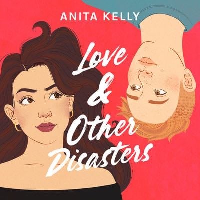 Love and Other Disasters - Anita Kelly · 2022