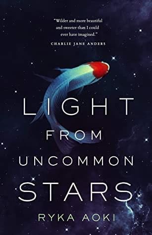 Light From Uncommon Stars - Ryka Aoki · 2021