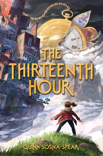 The Thirteenth Hour - Quinn Sosna-Spear · 2022