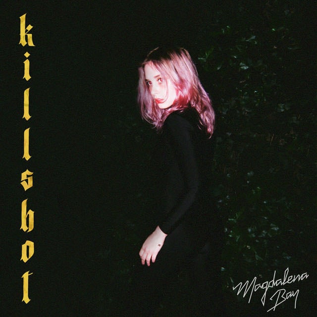 Killshot - Song · Magdalena Bay