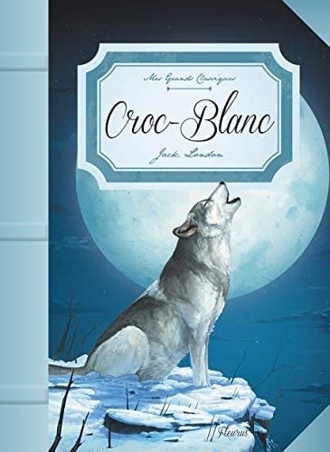 Croc-blanc - Jack London · 2016