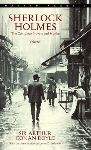 Sherlock Holmes: The Complete Novels and Stories, Vol. 1 - Sir Arthur Conan Doyle · 1986