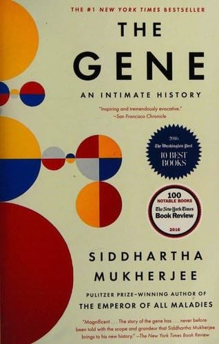 The Gene: An Intimate History - Siddhartha Mukherjee · 2017