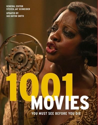 1001 Movies You Must See Before You Die (1001...Series) - Steven Jay Schneider, Ian Haydn Smith · 2021
