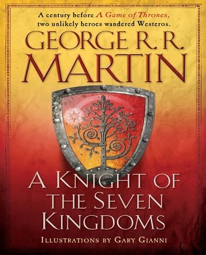 A Knight of the Seven Kingdoms - George R. R. Martin · 2015