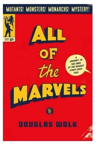 All of the Marvels - Doughlas Wolk · 2021