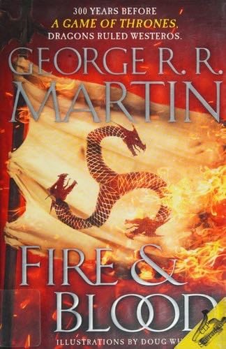 Fire & Blood - George R. R. Martin · 2018