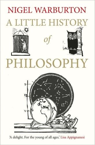 A Little History of Philosophy (Little Histories) - Nigel Warburton · 2012