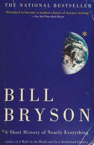 A Short History of Nearly Everything - Bill Bryson · 2004