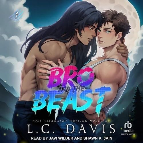 Bro and the Beast (The Wolf's Mate) - Joel Abernathy, L. C. Davis · 2024