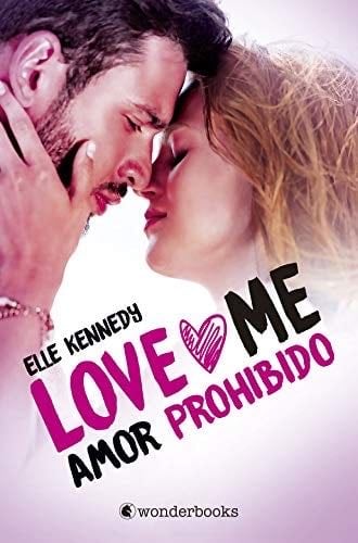Amor prohibido: (Serie Love Me 1) (Spanish Edition) - Elle Kennedy · 2020