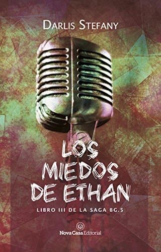 Los miedos de Ethan - Darlis Stefany · 2018