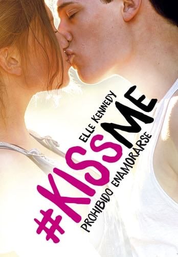 Prohibido enamorarse (#KissMe 1) - Elle Kennedy · 2016
