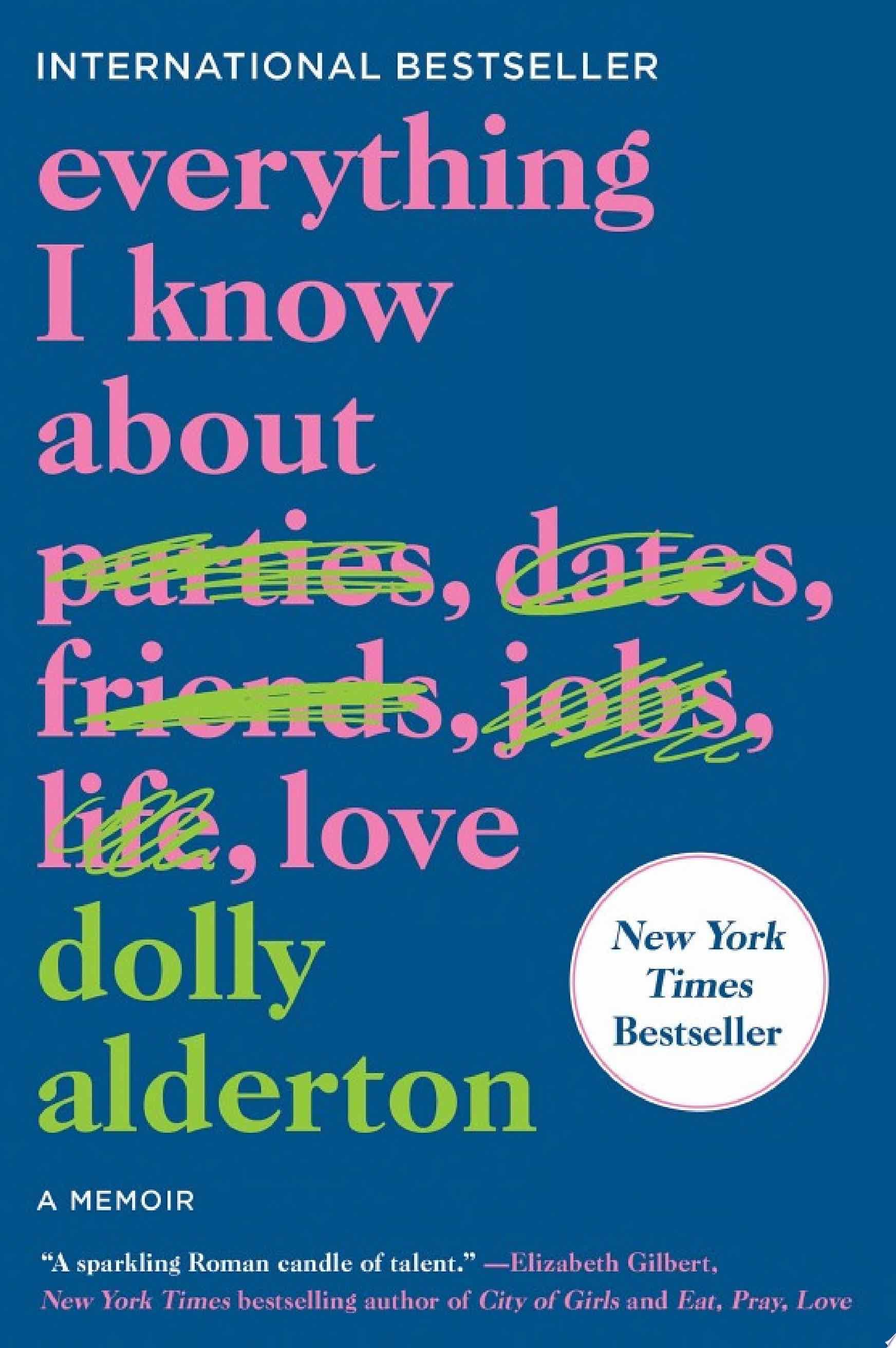 Everything I Know About Love - Dolly Alderton · 2020