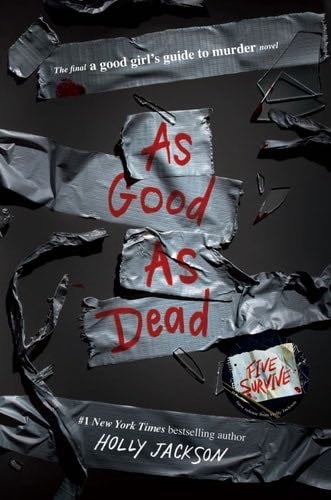 As Good as Dead: The Finale to A Good Girl's Guide to Murder - Holly Jackson · 2021