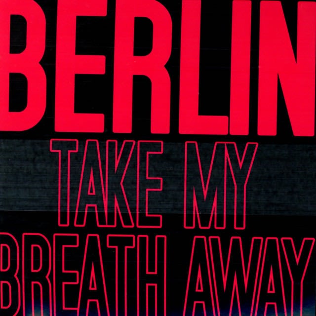 Take My Breath Away - Album · Berlin
