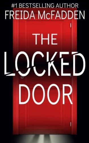 The Locked Door: A gripping psychological thriller with a jaw-dropping twist - Freida McFadden 路 2021