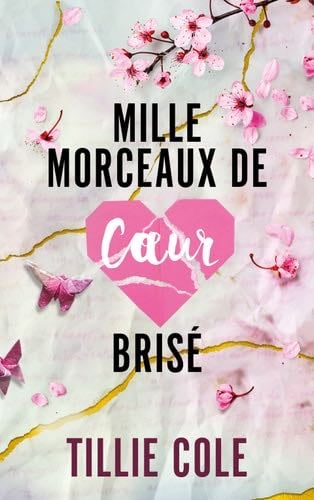 Mille morceaux de coeur brisé - Tillie Cole, Charlotte Faraday · 2024