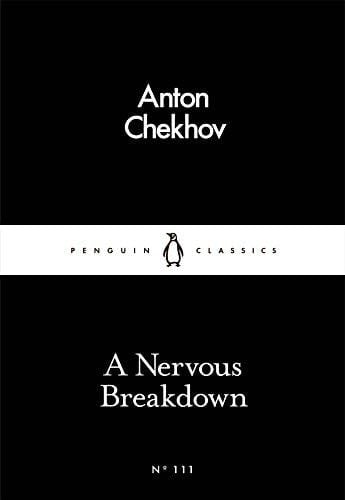A Nervous Breakdown - Anton Chekhov · 1889