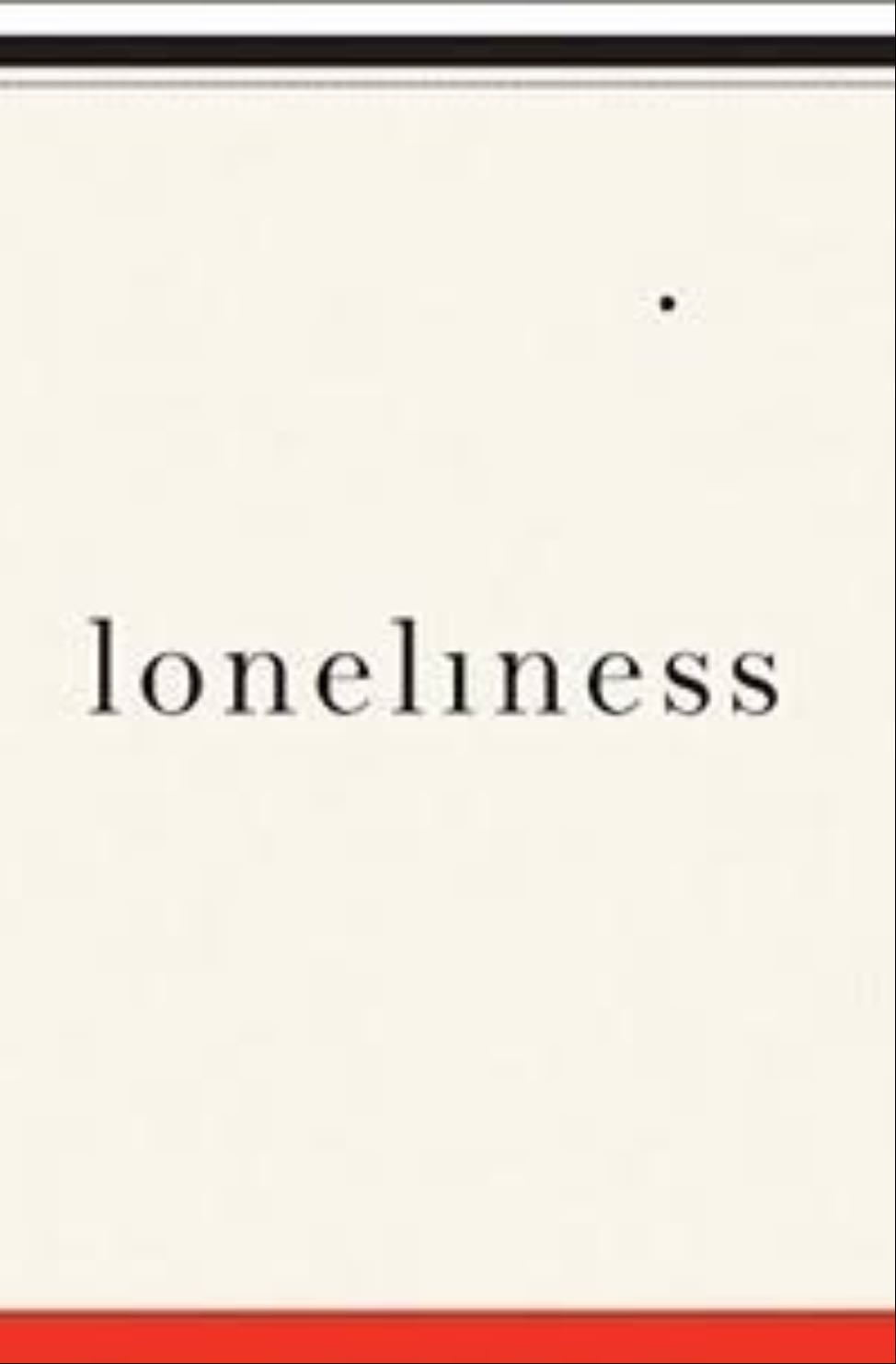 Loneliness: Human Nature and the Need for Social Connection - John T. Cacioppo · 2008