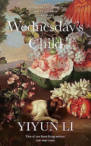 Wednesday's Child - Yiyun Li · 2023