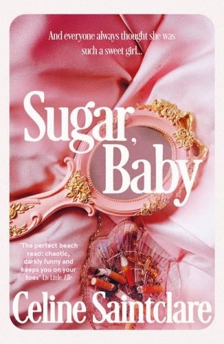 Sugar, Baby - Celine Saintclare · 2024