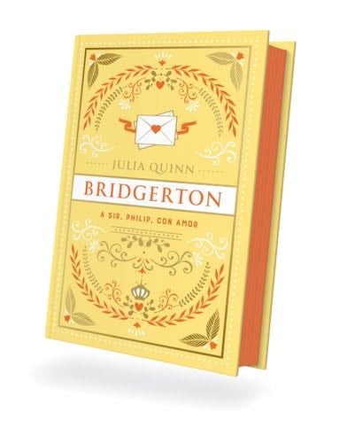 A Sir Phillip, con amor (Bridgerton 5) (Spanish Edition) - Julia Quinn · 2025