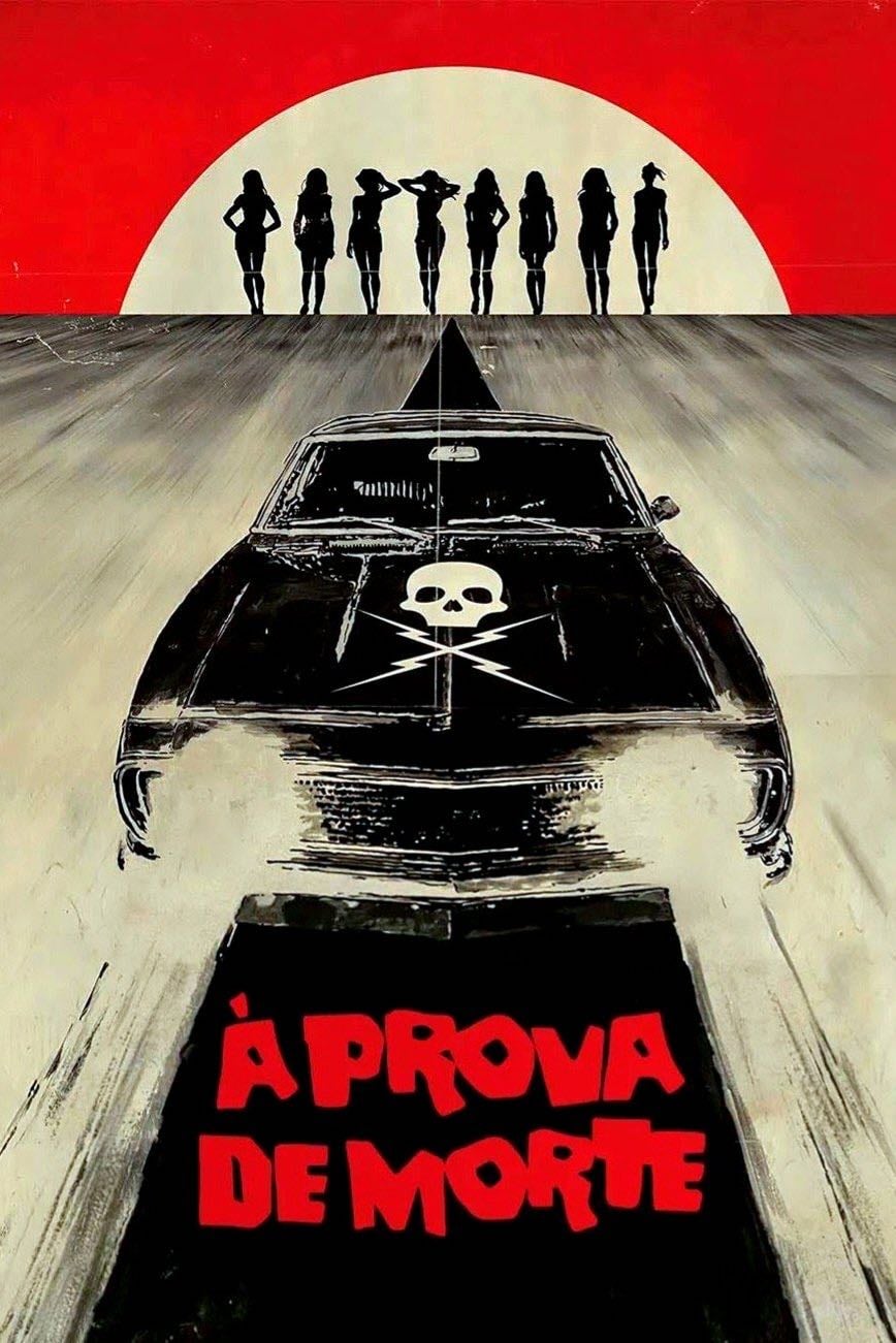 À Prova de Morte - Quentin Tarantino · 2007