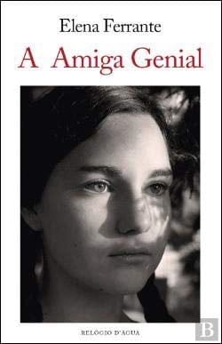 A Amiga Genial (Portuguese Edition) - Elena Ferrante · 2014
