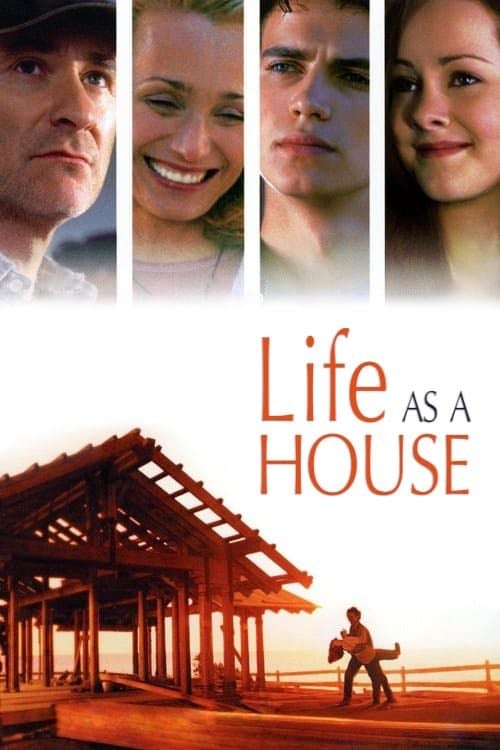 Life as a House - Irwin Winkler · 2001