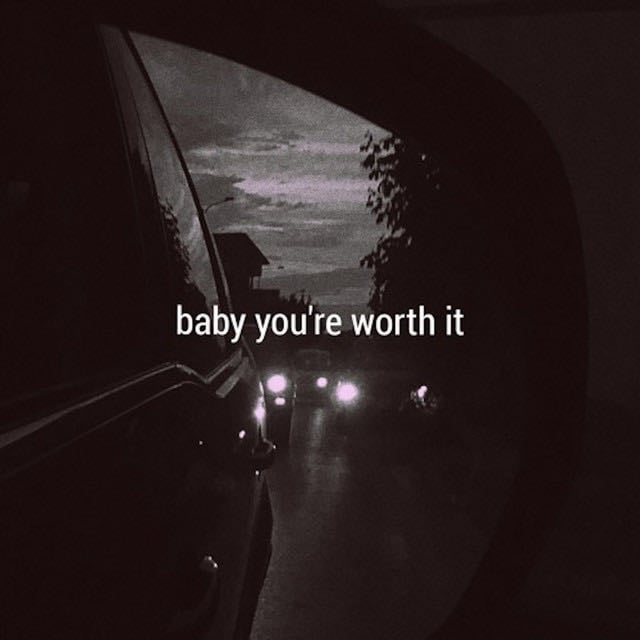 Baby You're Worth It - Song · Kina
