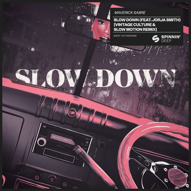 Slow Down (feat. Jorja Smith) - Vintage Culture & Slow Motion Remix - Song · Maverick Sabre, Jorja Smith, Vintage Culture, Slow Motion