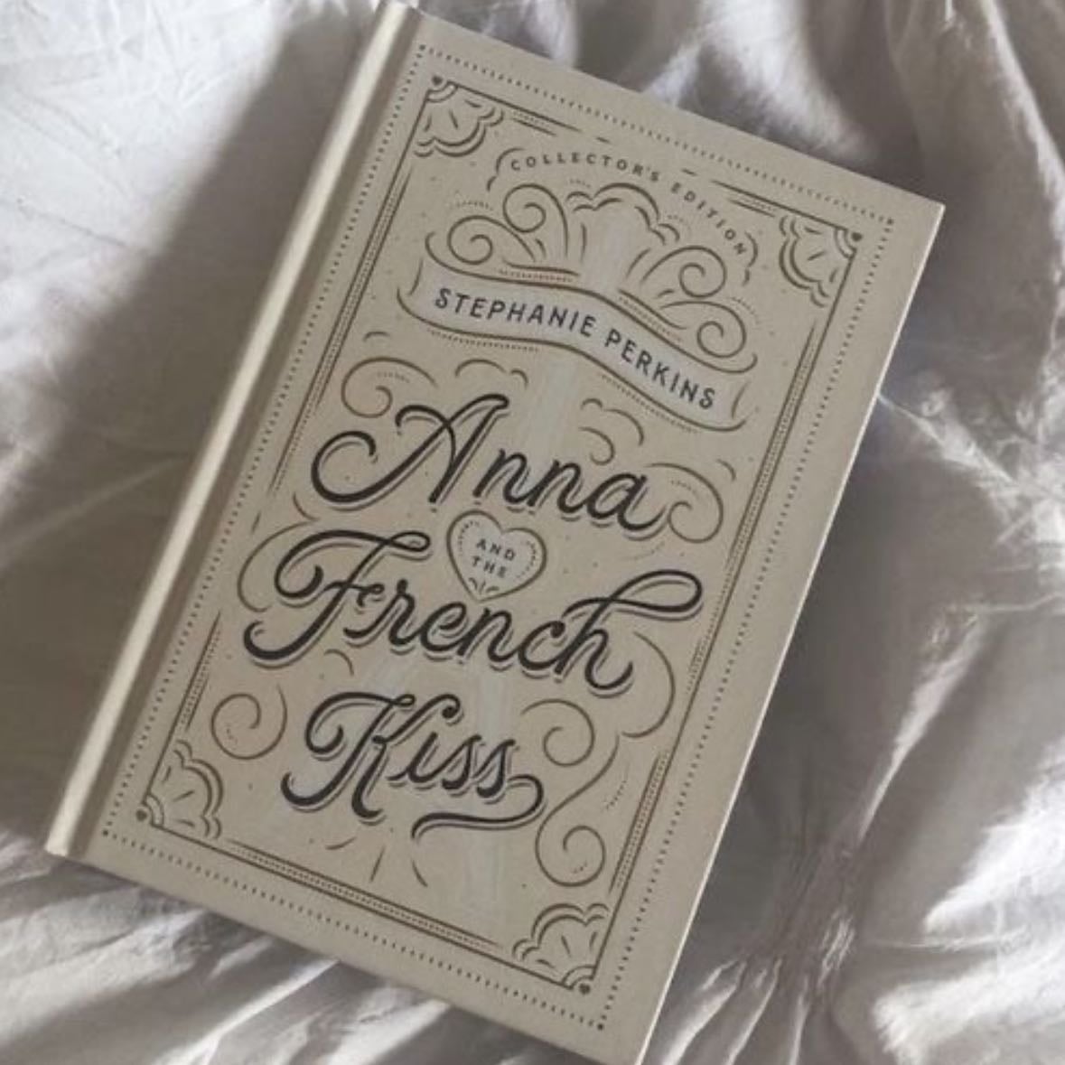 Anna and the French Kiss - Stephanie Perkins · 2011