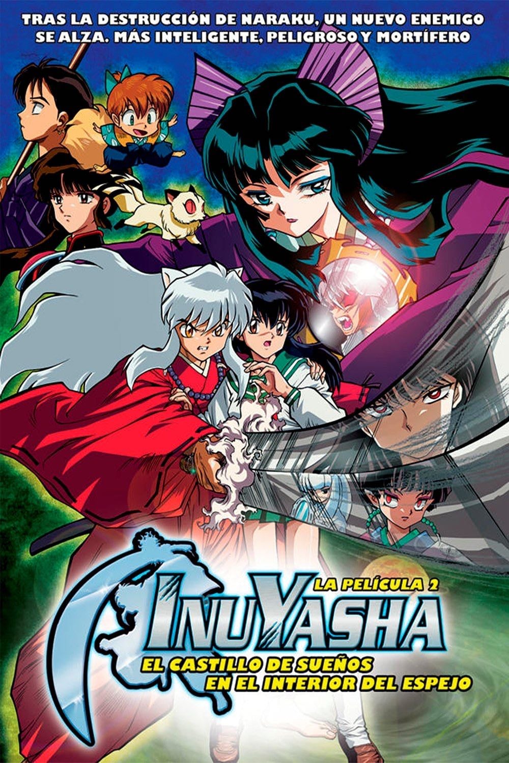 Inuyasha, la película 2: El castillo de los sueños en el interior del espejo - 篠原俊哉 · 2002
