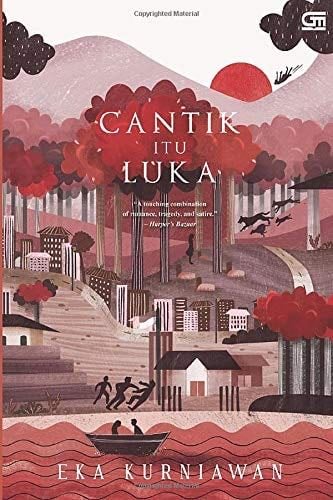 Cantik Itu Luka (Indonesian Edition) - Eka Kurniawan · 2018