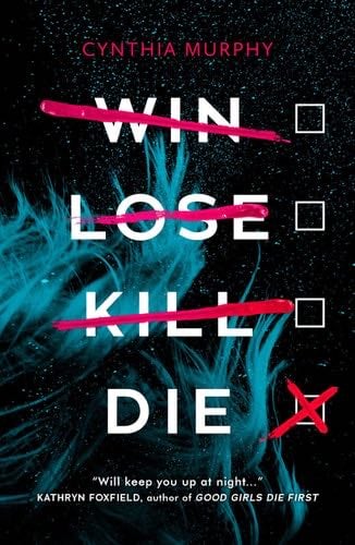 Win Lose Kill Die - Cynthia Murphy · 2022