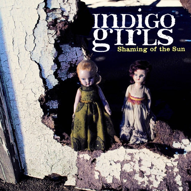 Shaming Of The Sun - Album · Indigo Girls