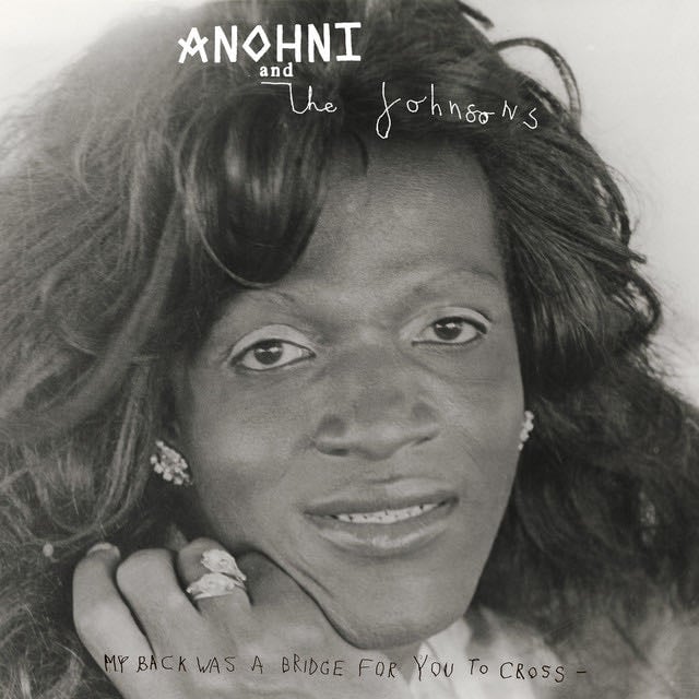 My Back Was A Bridge For You To Cross - Album · ANOHNI