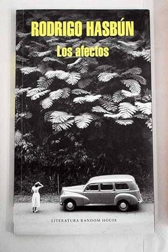 Los afectos - Rodrigo Hasbún · 2015
