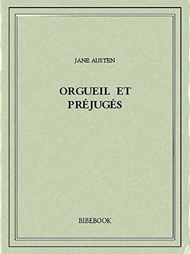 Orgueil et préjugés - Jane Austen