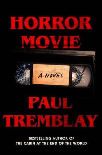 Horror Movie: A Novel - Paul Tremblay · 2024