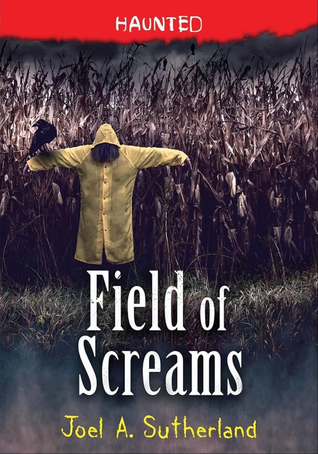 Field Of Screams - Joel A. Sutherland · 2020