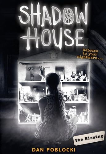 Shadow House: The Missing - Dan Poblocki · 2018