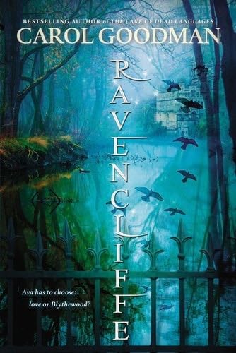 Ravencliffe (Blythewood series Book 2) - Carol Goodman · 2014