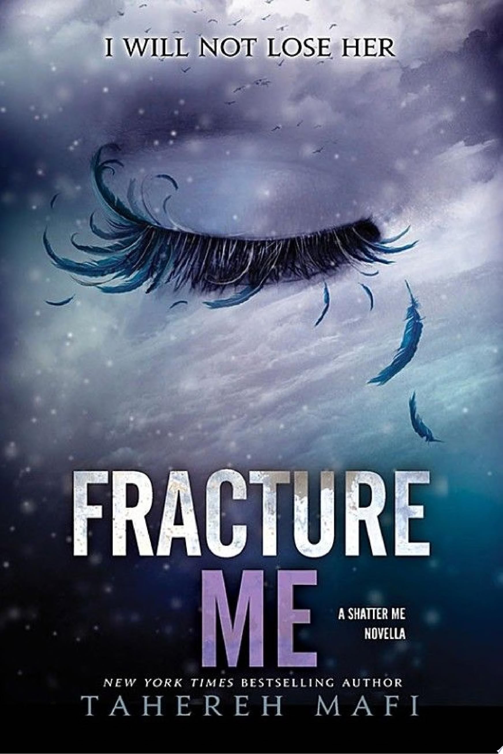 Fracture Me - Tahereh Mafi · 2013