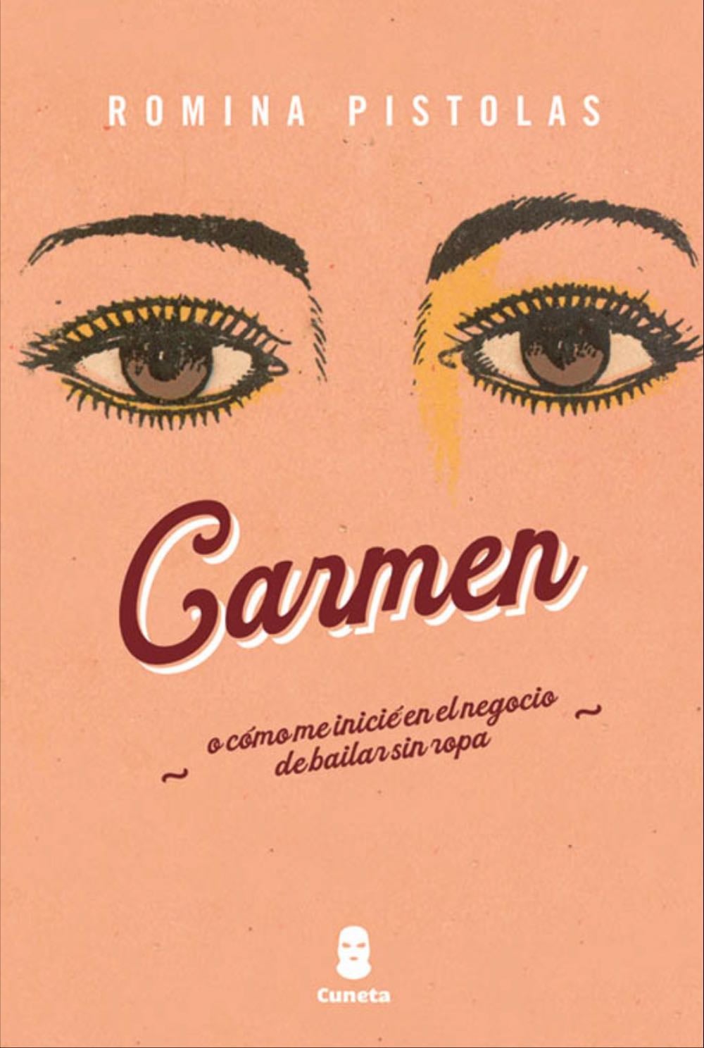 Carmen o cómo me inicié en el negocio de bailar sin ropa
