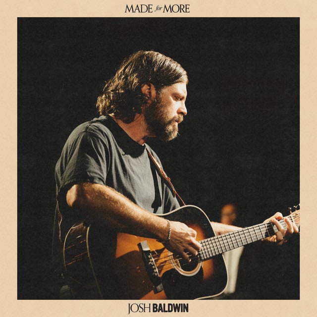 Made For More (Live) - Song 路 Josh Baldwin, Jenn Johnson