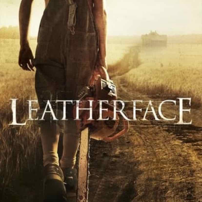 Leatherface - Alexandre Bustillo · 2017